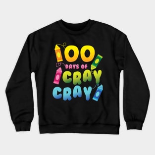 Teacher 100 Days Cray Cray of School Crewneck Sweatshirt